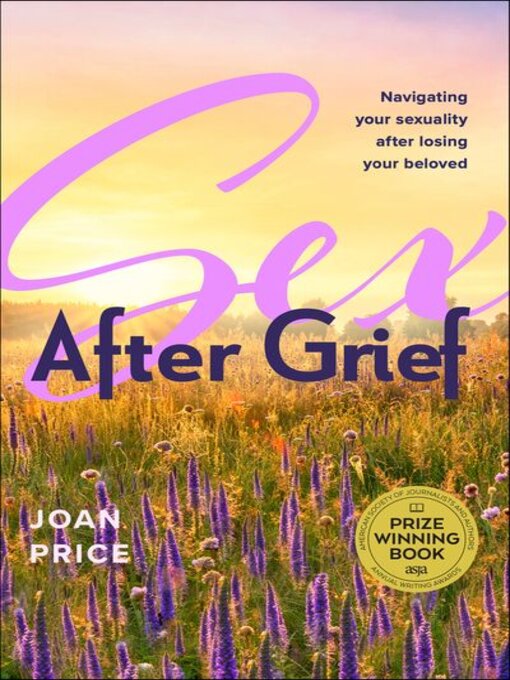 Title details for Sex After Grief by Joan Price - Available